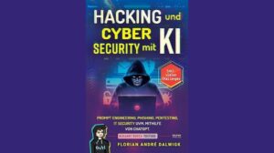 Buchempfehlung Hacking und Cyber Security mit KI