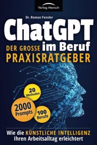 ChatGPT im Beruf - Der große Praxisratgeber